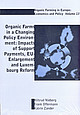 Band 13 der Buchreihe Organic Farming in Europe: "Organic farms in a changing policy environment: Impacts of support payments, EU enlargement and Luxembourg reform"