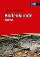 Komplexe Gebilde anschaulich erklärt. Bodenkunde im Taschenformat. | Bild: utb-Verlag/ Universität Hohenheim